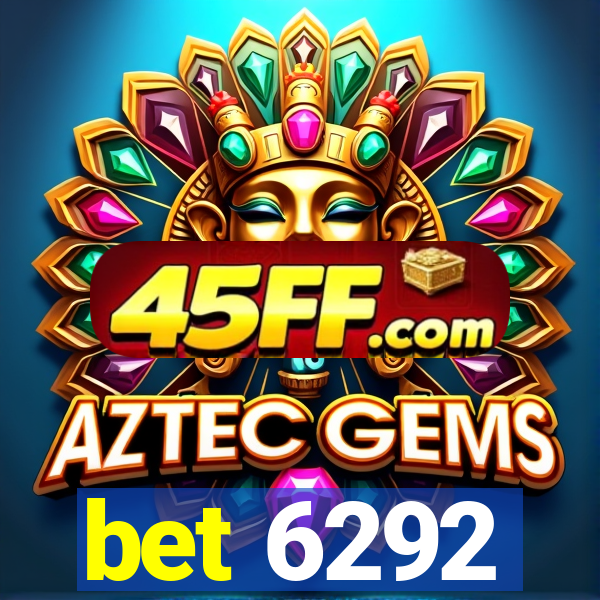 bet 6292